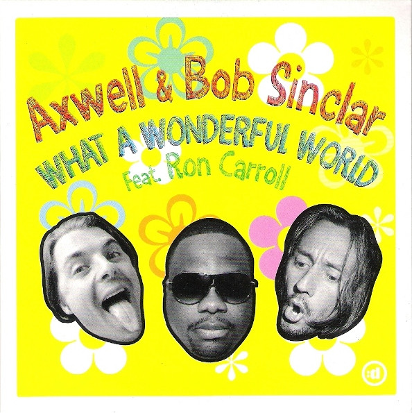 Axwell & Bob Sinclar Feat. Ron Carroll